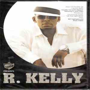R. Kelly - BET Official Presents R. Kelly download free