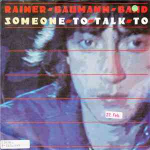 Rainer Baumann Band - Someone To Talk To download free