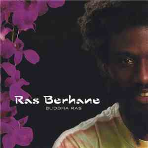 Ras Berhane - Buddha Ras download free