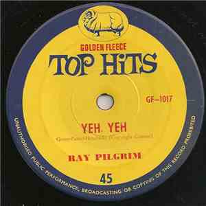 Ray Pilgrim / The Activators - Yeh, Yeh / What Have They Done To The Rain download free
