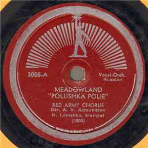 Red Army Chorus - Meadowland "Polushka Polie" / 25th Anniversary Song download free