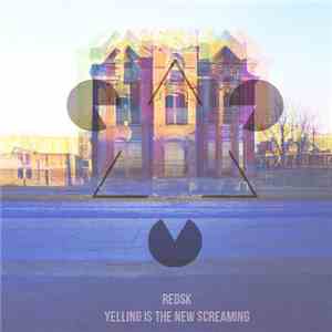 RedSK - Yelling Is The New Screaming download free