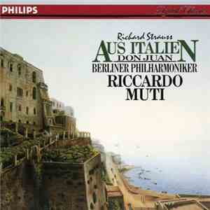 Richard Strauss, Berliner Philharmoniker, Riccardo Muti - Aus Italien: Don Juan download free