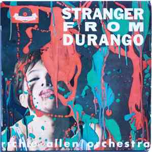 Richie Allen Orchestra - Stranger From Durango download free