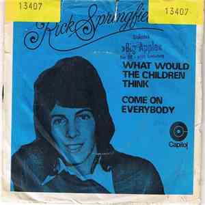 Rick Springfield - What Would The Children Think / Come On Everybody download free