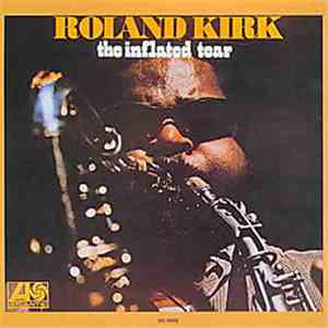 Roland Kirk - The Inflated Tear download free