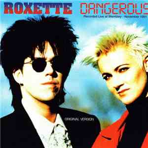 Roxette - Dangerous download free