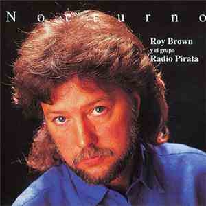 Roy Brown  Y El Grupo Radio Pirata - Nocturno download free