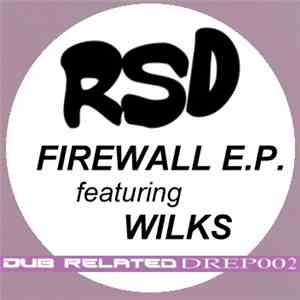 RSD featuring Wilks - Firewall E.P. download free