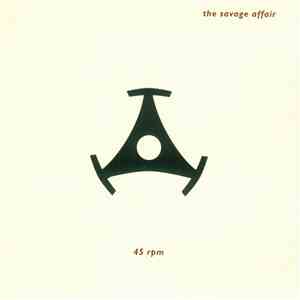 Savage Affair - 45 Rpm download free