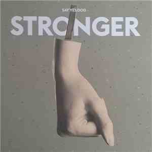 Say Yes Dog - Stronger download free
