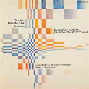 Schubert - Mendelssohn Bartholdy, Concertgebouw-Orchester Amsterdam, George Szell - Rosamunde-Ausschnitte / Ein Sommernachtstraum download free
