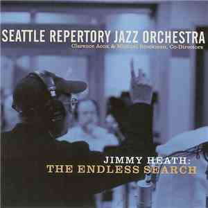Seattle Repertory Jazz Orchestra - Jimmy Heath: The Endless Search download free