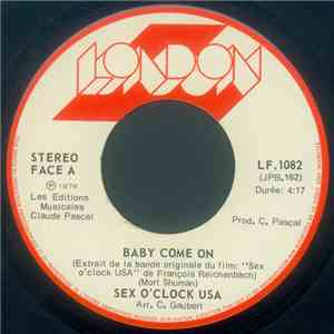 Sex O'Clock U.S.A. - Baby Come On / You're My Man download free