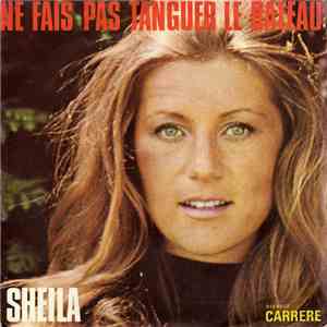 Sheila  - Ne Fais Pas Tanguer Le Bateau download free