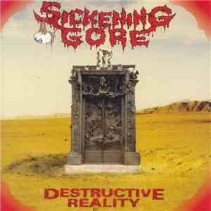 Sickening Gore - Destructive Reality download free