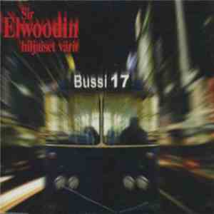 Sir Elwoodin Hiljaiset Värit - Bussi 17 download free