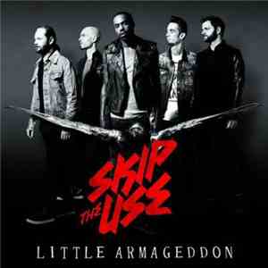 Skip The Use - Little Armageddon download free