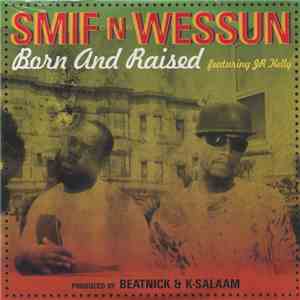 Smif-N-Wessun - Born And Raised download free