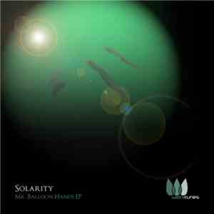 Solarity - Mr. Balloon Hands EP download free
