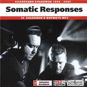 Somatic Responses - Somatic Responses: 1999-2002 download free