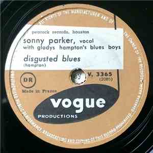 Sonny Parker With Gladys Hampton's Blues Boys - Disgusted Blues / My Soul's On Fire download free