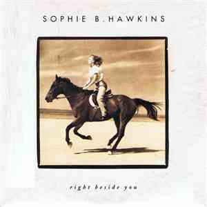 Sophie B. Hawkins - Right Beside You download free