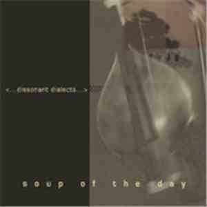 Soup Of The Day - Dissonant Dialects download free