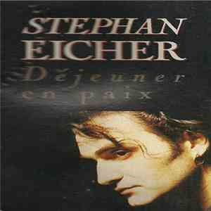 Stephan Eicher - Déjeuner En Paix download free