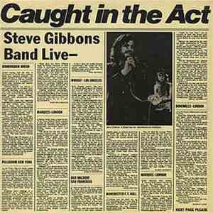 Steve Gibbons Band - Caught In The Act download free