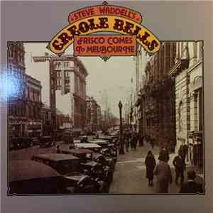 Steve Waddell's Creole Bells - Frisco Comes To Melbourne download free