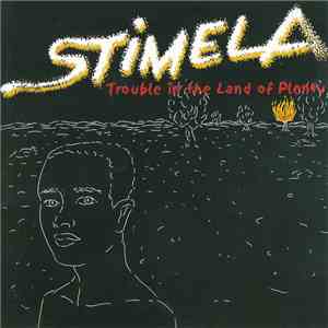 Stimela - Trouble In The Land Of Plenty download free