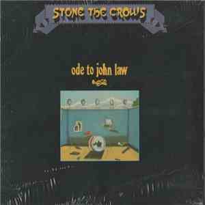Stone The Crows - Ode To John Law download free