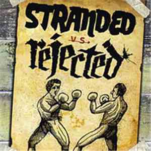 Stranded  / Rejected  - Stranded Vs. Rejected download free