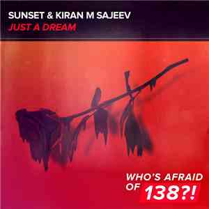 Sunset  & Kiran M Sajeev - Just A Dream download free