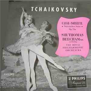 Tchaikovsky, Sir Thomas Beecham, The Royal Philharmonic Orchestra - Nutcracker Suite download free