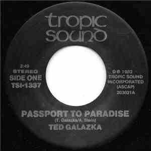 Ted Galazka - Passport To Paradise download free