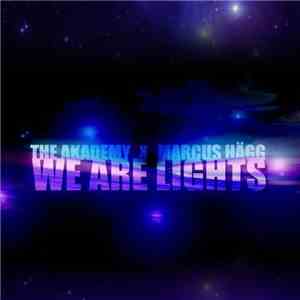 The Akademy & Marcus Hägg - We Are Lights download free