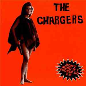 The Chargers  - Don't Mind If I Fuckin Do E.P. download free