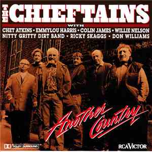 The Chieftains With Chet Atkins, Emmylou Harris, Colin James , Willie Nelson, Nitty Gritty Dirt Band, Ricky Skaggs, Don Williams  - Another Country download free