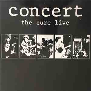 The Cure - Concert - The Cure Live download free