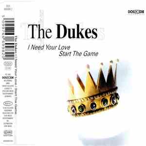 The Dukes - I Need Your Love / Start The Game download free