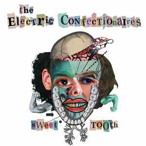 The Electric Confectionaires - Sweet Tooth download free