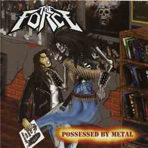 The Force  - Possessed By Metal download free