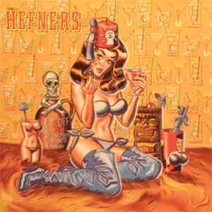 The Hefners - Lay Off This Is The Old Man's Private Poison download free
