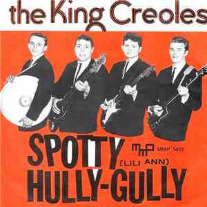 The King Creoles - Spotty Hully-Gully download free