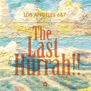 The Last Hurrah!! - Los Angeles 6&7 download free