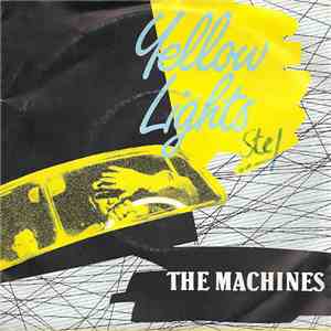 The Machines - Yellow Lights download free