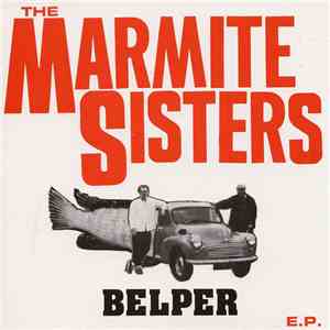 The Marmite Sisters - Belper E.P. download free