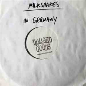 The Milkshakes - The Milkshakes In Germany download free